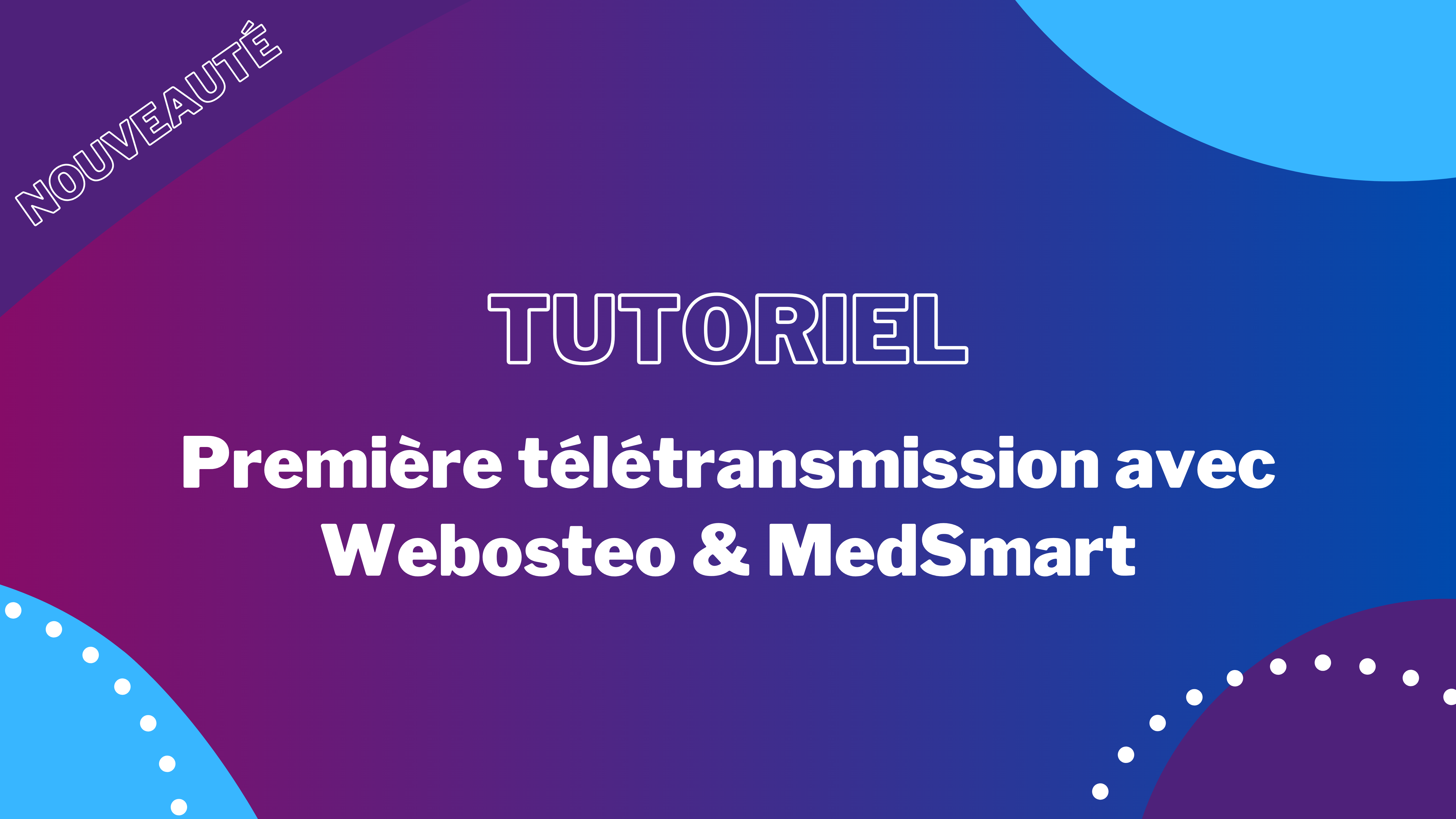 Première télétransmission avec Webosteo & MedSmart